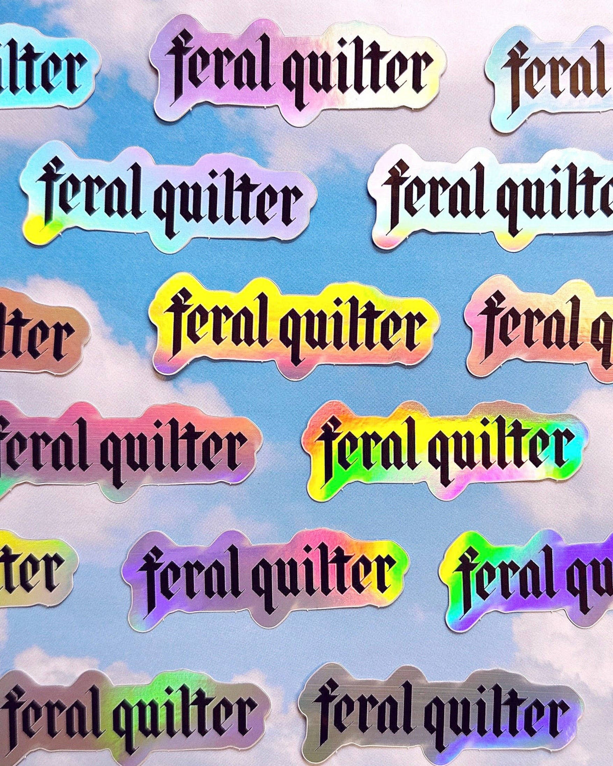Feral Quilter Holographic Sticker