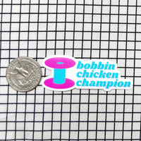 Bobbin Chicken Champion Sticker