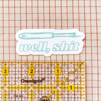 Well, shit Seam Ripper Sticker in Turquoise
