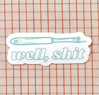 Well, shit Seam Ripper Sticker in Turquoise