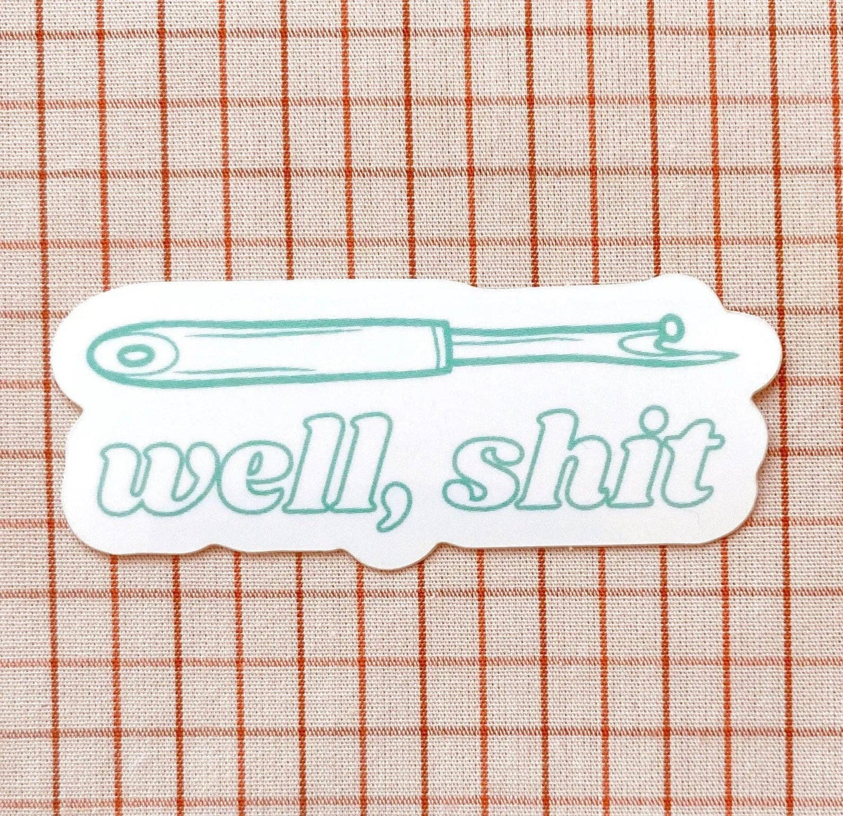 Well, shit Seam Ripper Sticker in Turquoise