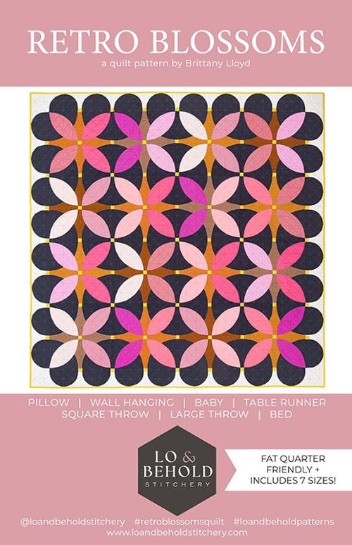 Retro Blossoms Quilt Pattern // Lo & Behold Stitchery