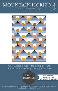 Mountain Horizon 2.0 Quilt Pattern // Lo & Behold Stitchery