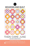 Meadowland Quilt Pattern // Then Came June