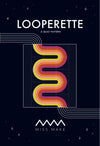 LOOPERETTE Quilt Pattern // Miss Make