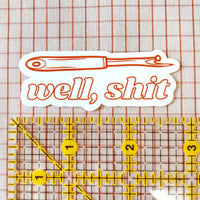 Well, Shit Seam Ripper Sticker in Red