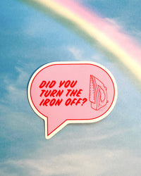 Did you turn the iron off? Sticker