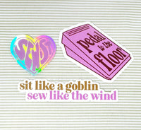 Sit like a goblin, sew like the wind Sticker